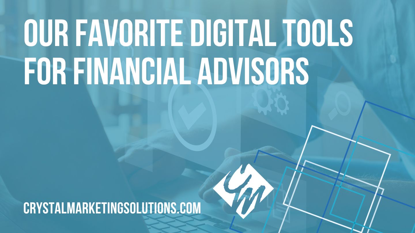 Our Favorite Digital Tools for Financial Advisors