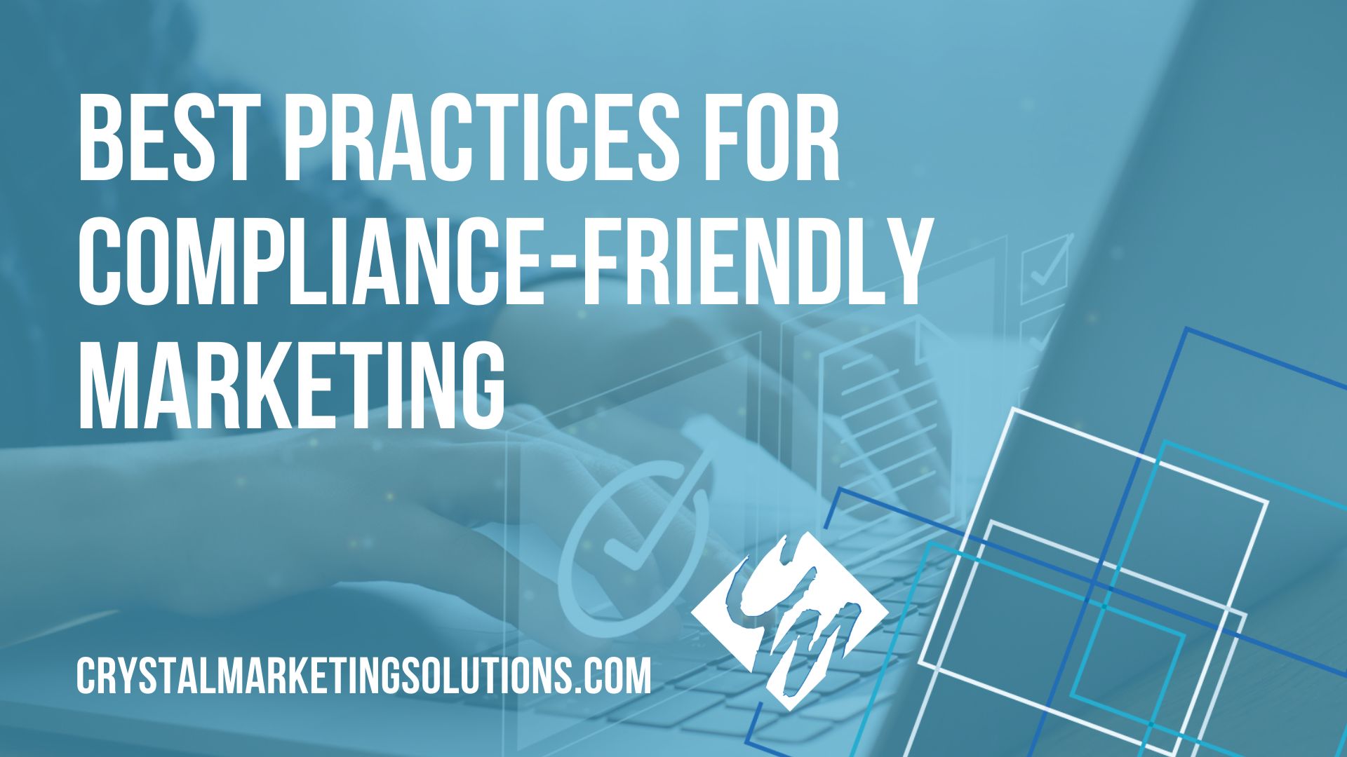 Best Practices for Compliance-Friendly Marketing